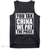 You Tax China We Pay The Price Anti Tariffs Tank Top thumb 0