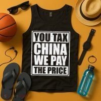 You Tax China We Pay The Price Anti Tariffs Tank Top thumb 4