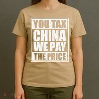 You Tax China We Pay The Price Anti Tariffs T-Shirt thumb 4