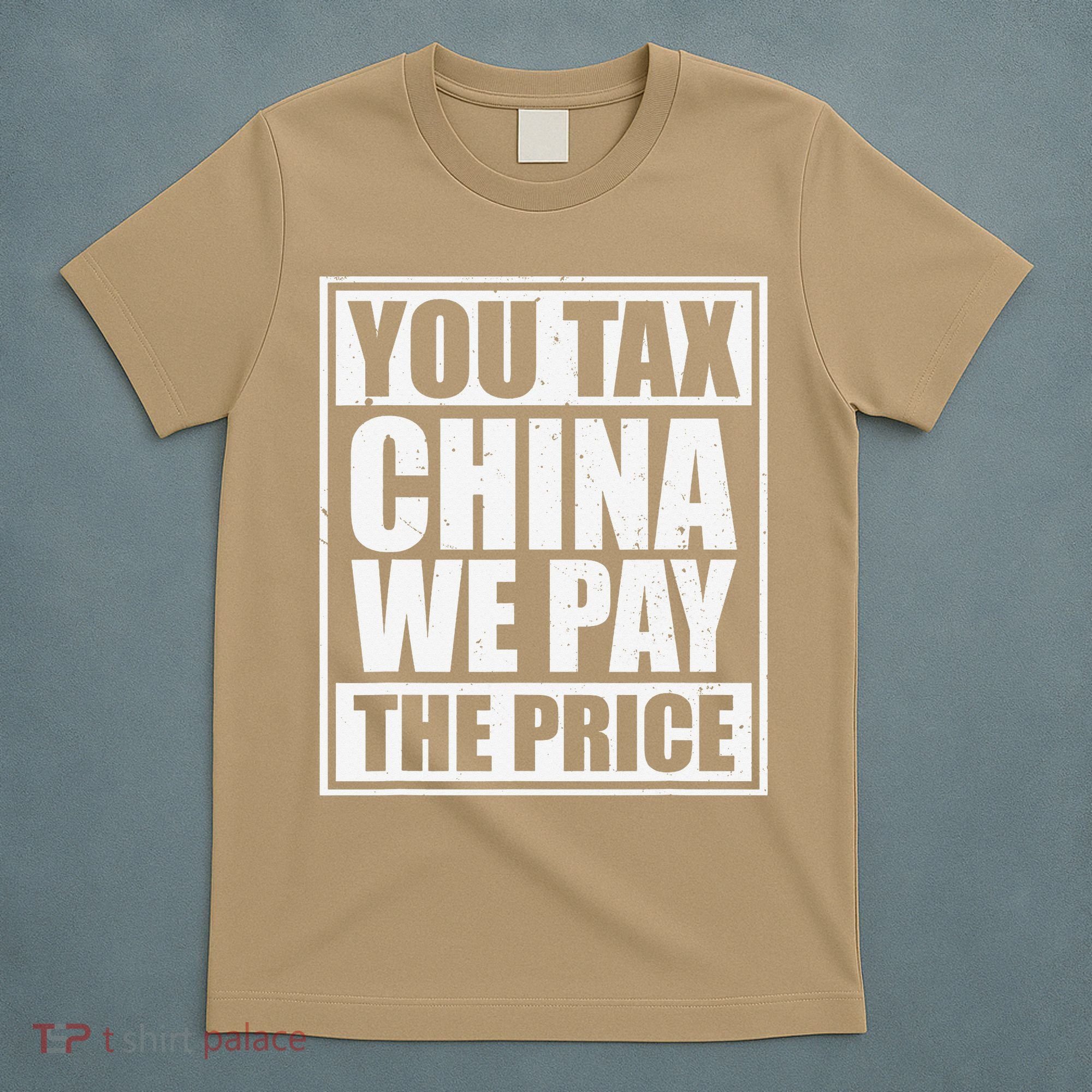 You Tax China We Pay The Price Anti Tariffs T-Shirt