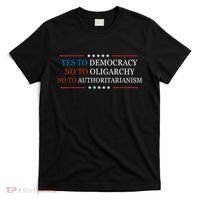 Yes To Democracy No To Oligarchy Bernie Sanders Quote T-Shirt thumb 0