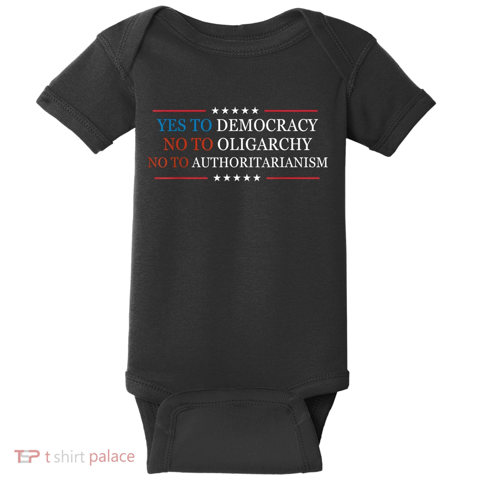 Yes To Democracy No To Oligarchy Bernie Sanders Quote Baby Bodysuit
