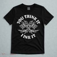 Yout Think It I Ink It Funny Saying Tattoo Artist Tattooist T-Shirt thumb 5