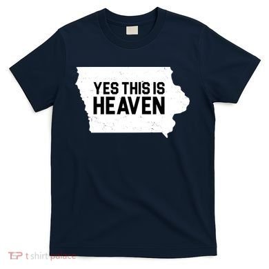 Yes This Is Heaven Iowa State T-Shirt