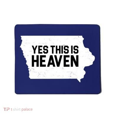 Yes This Is Heaven Iowa State Mousepad