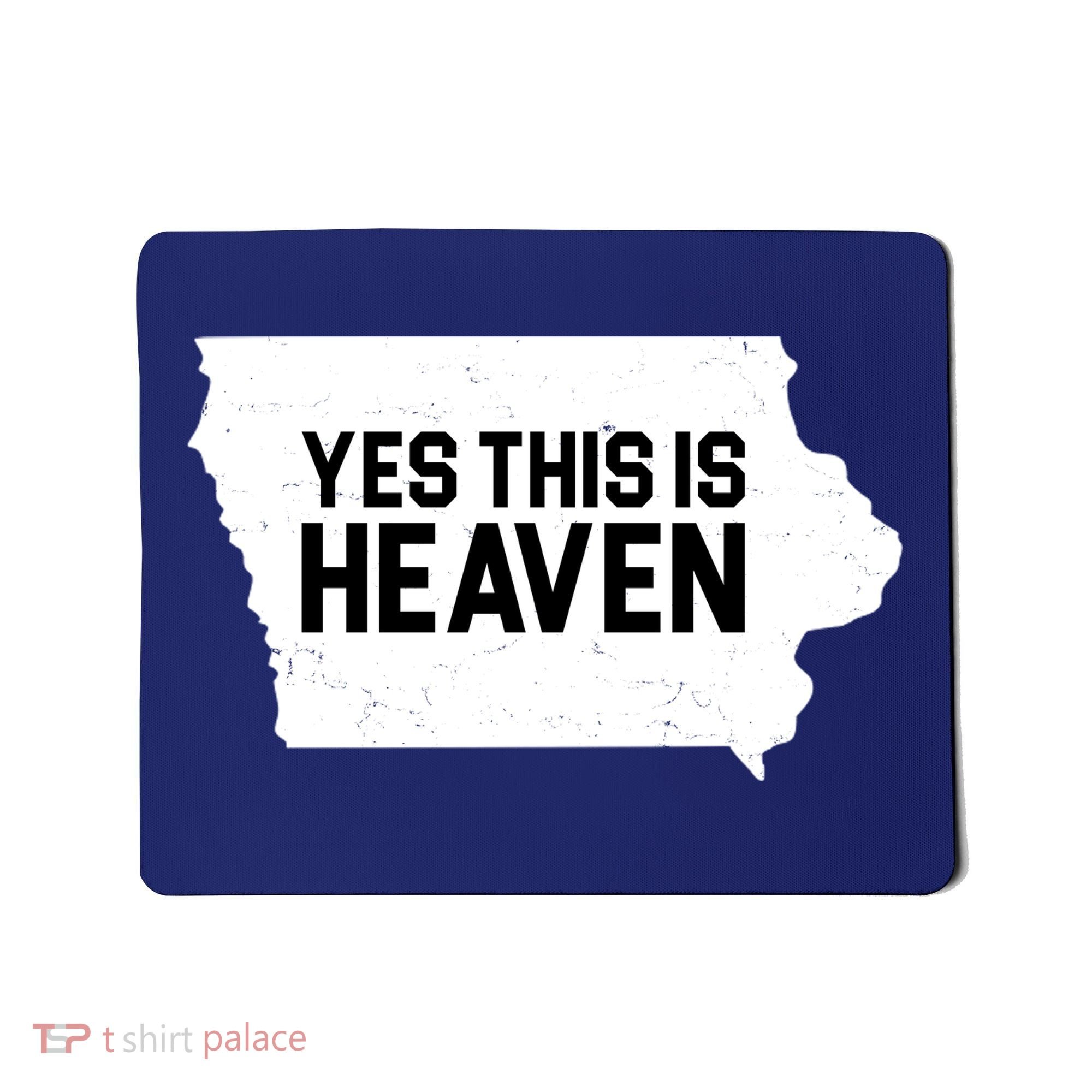 Yes This Is Heaven Iowa State Mousepad