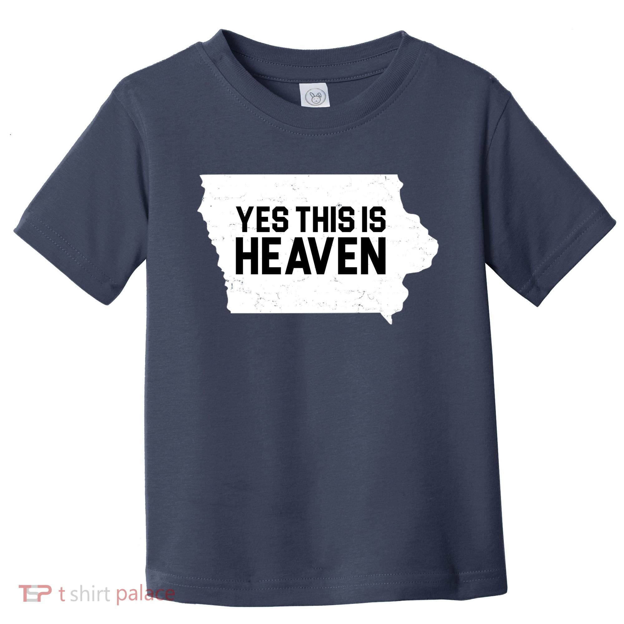 Yes This Is Heaven Iowa State Toddler T-Shirt