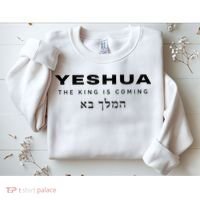 Yeshua The King Is Coming Sweatshirt thumb 2
