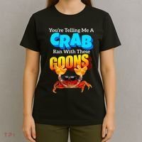 YouRe Telling Me A Crab Ran With These Goons T-Shirt thumb 4