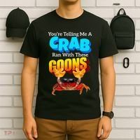 YouRe Telling Me A Crab Ran With These Goons T-Shirt thumb 6