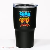 YouRe Telling Me A Crab Ran With These Goons Tumbler thumb 0