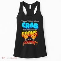 YouRe Telling Me A Crab Ran With These Goons Women's Tank Top thumb 0