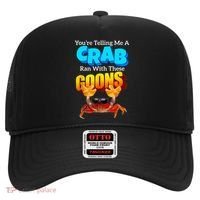 YouRe Telling Me A Crab Ran With These Goons Hat thumb 0