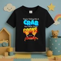 YouRe Telling Me A Crab Ran With These Goons Toddler T-Shirt thumb 3