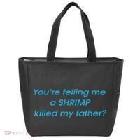 You’Re Telling Me A Shrimp Killed My Father Tote Bag thumb 0