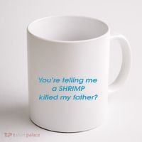 You’Re Telling Me A Shrimp Killed My Father Coffee Mug thumb 1