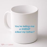You’Re Telling Me A Shrimp Killed My Father Coffee Mug thumb 0