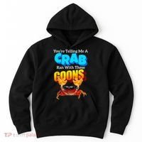 YouRe Telling Me A Crab Ran With These Goons Funny Crab Hoodie thumb 0