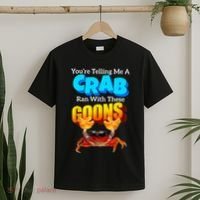 YouRe Telling Me A Crab Ran With These Goons Funny Crab T-Shirt thumb 2