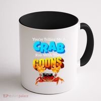 YouRe Telling Me A Crab Ran With These Goons Funny Crab Coffee Mug thumb 1