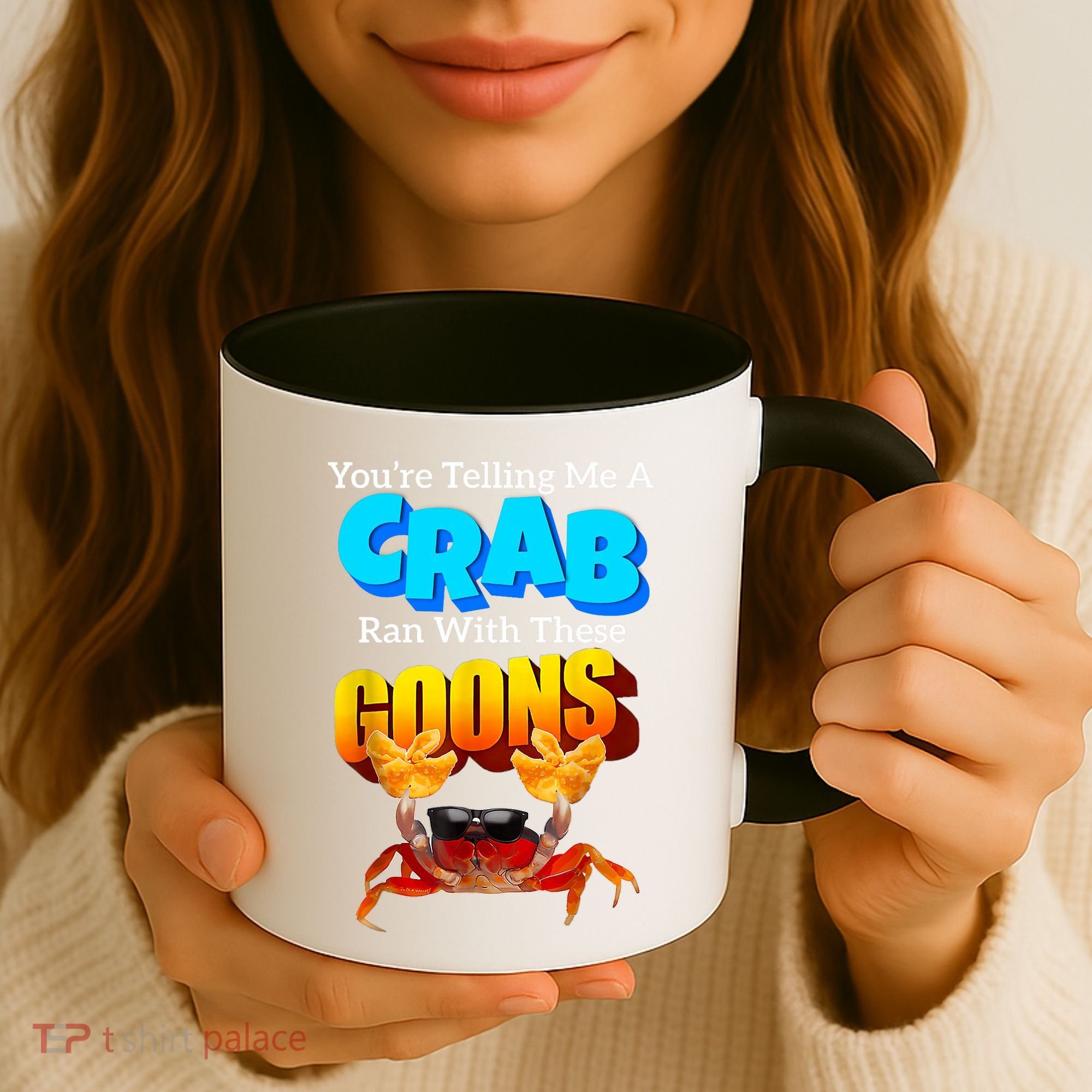 YouRe Telling Me A Crab Ran With These Goons Funny Crab Coffee Mug
