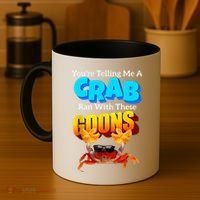 YouRe Telling Me A Crab Ran With These Goons Funny Crab Coffee Mug thumb 4