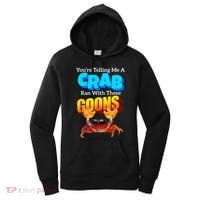 YouRe Telling Me A Crab Ran With These Goons Funny Crab Women's Hoodie thumb 0