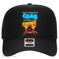 YouRe Telling Me A Crab Ran With These Goons Funny Crab Hat thumb 0