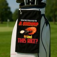 YouRe Telling Me A Shrimp Fried This Rice Golf Towel thumb 2
