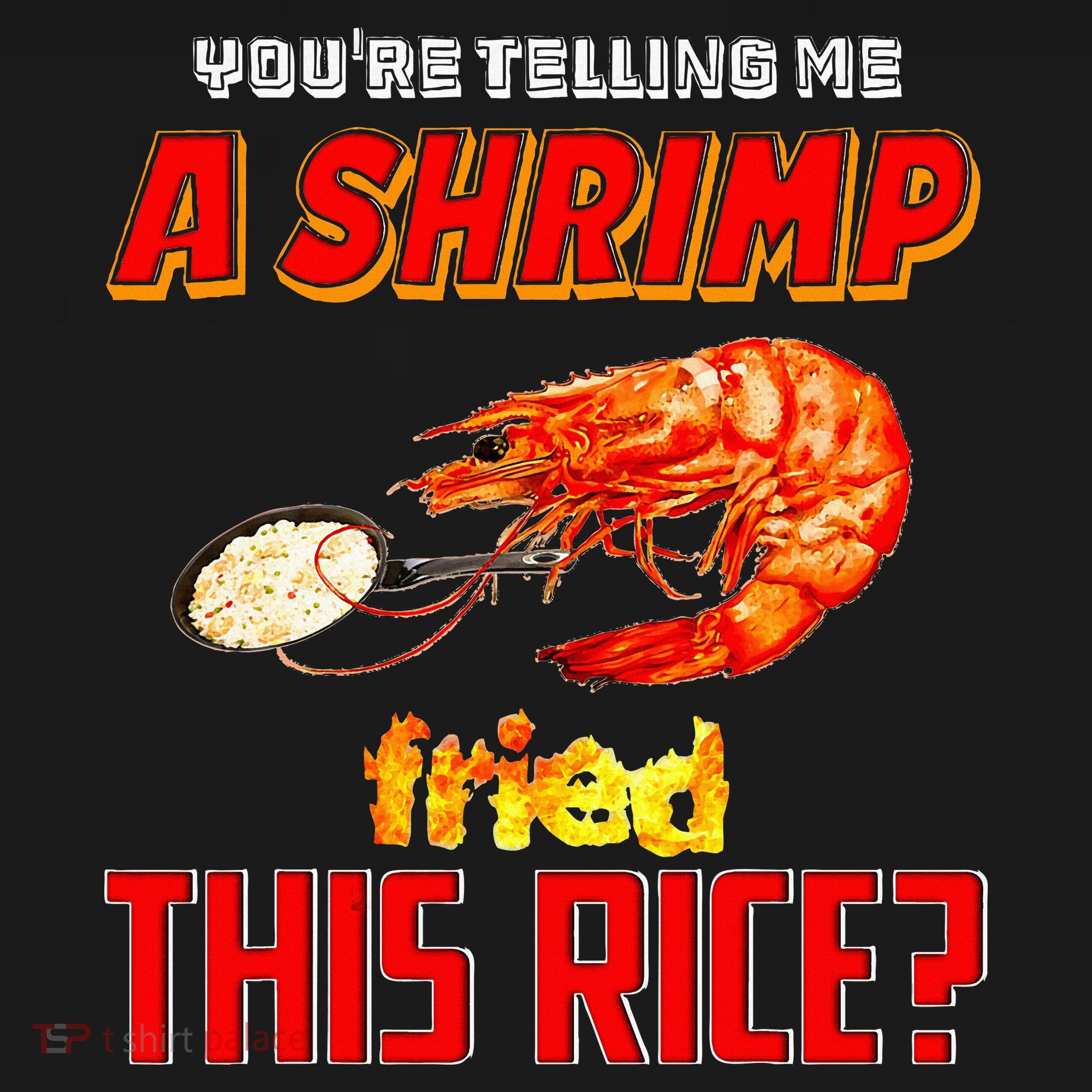 YouRe Telling Me A Shrimp Fried This Rice Visor