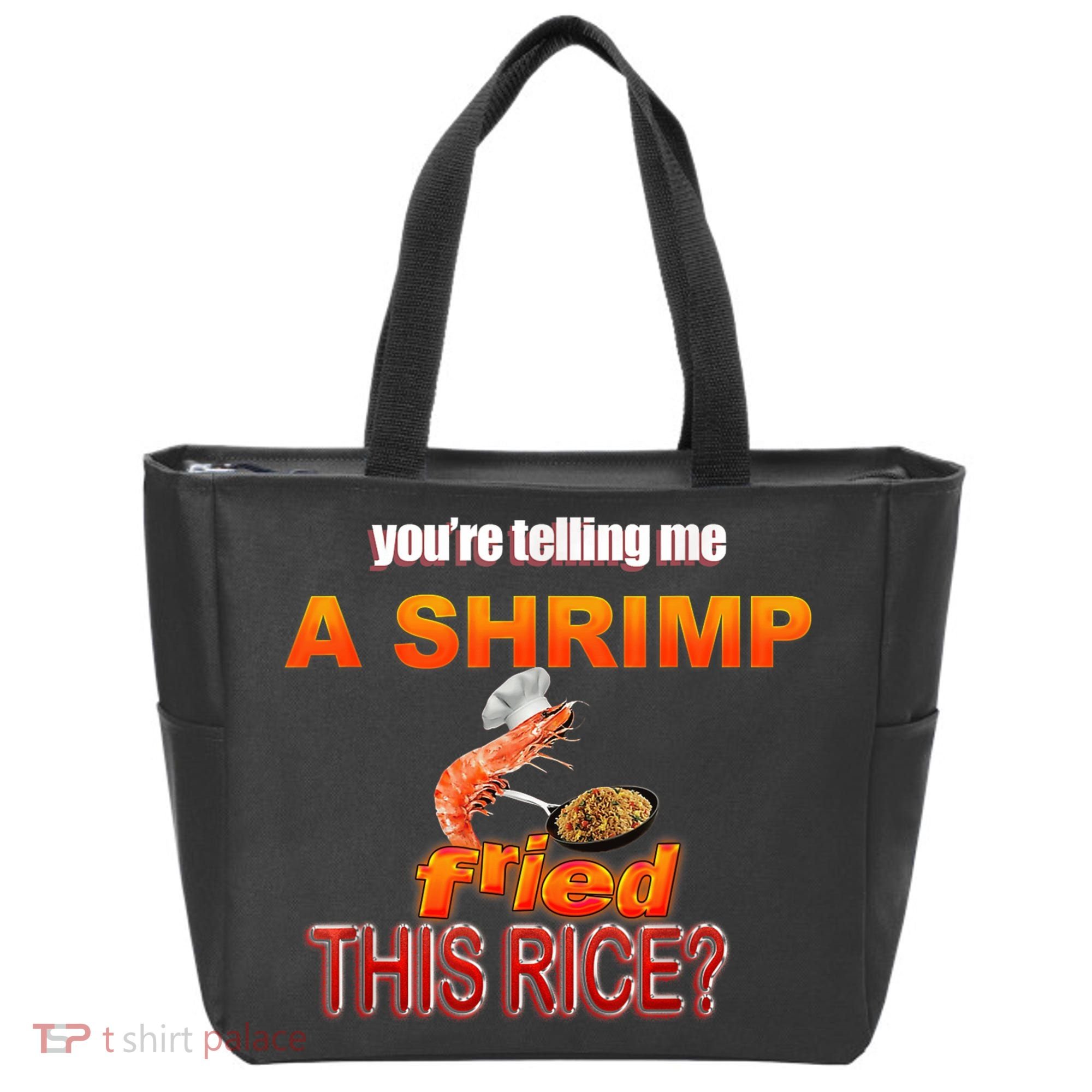 You’Re Telling Me A Shrimp Fried This Rice? Funny Dank Meme Tote Bag