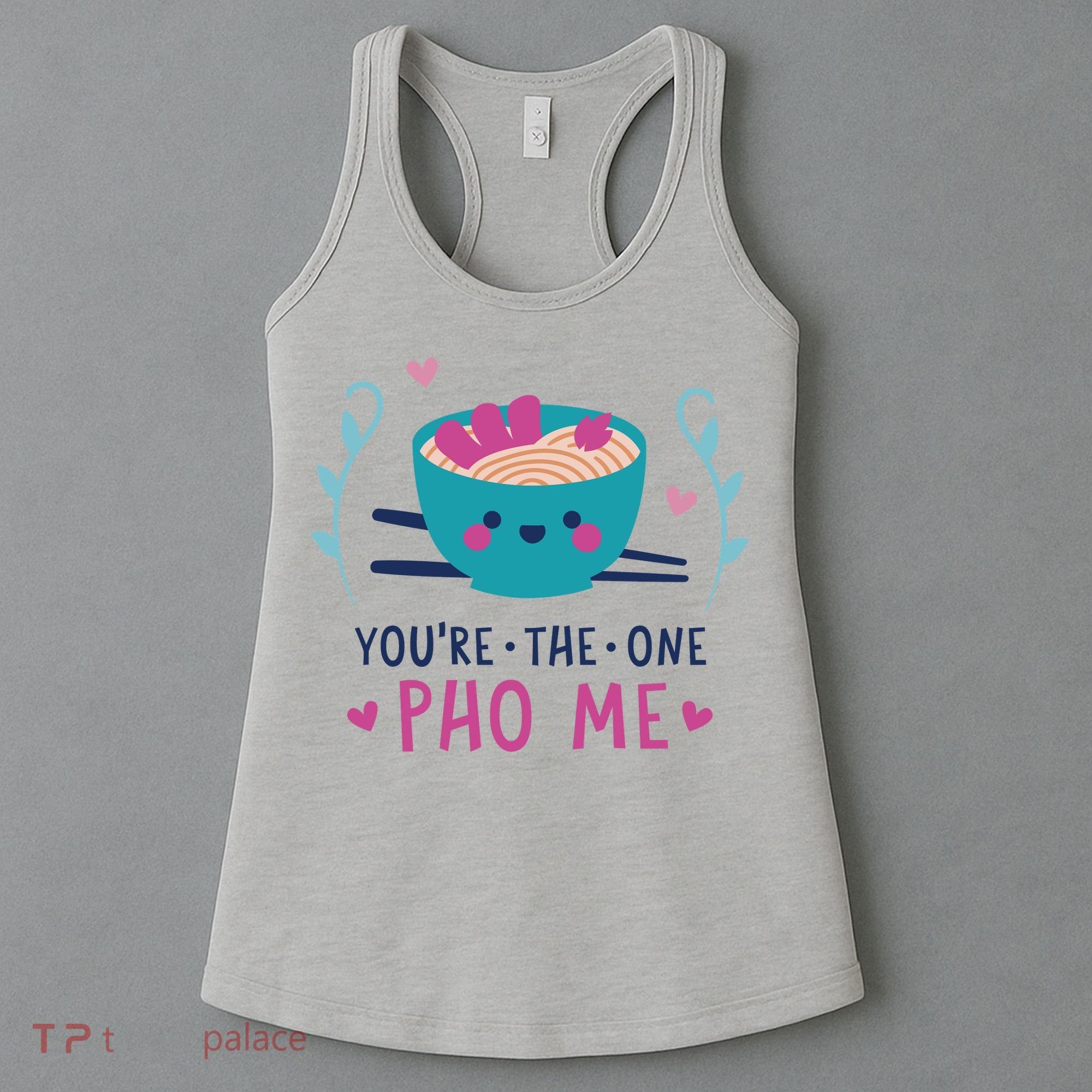 You're The One Pho Me Women's Tank Top