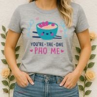 You're The One Pho Me Women's T-Shirt thumb 2