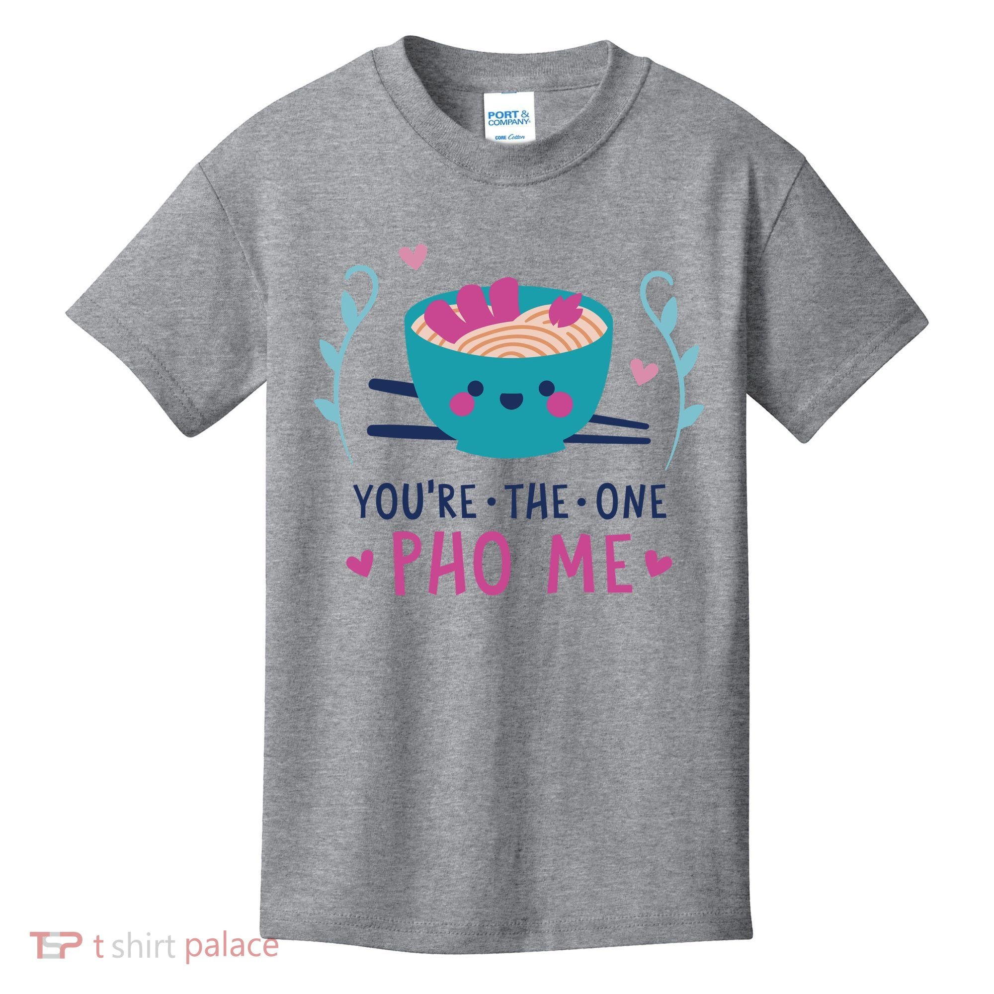 You're The One Pho Me Kids T-Shirt