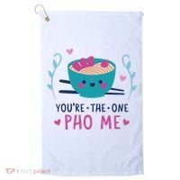 You're The One Pho Me Golf Towel thumb 0