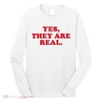 Yes They're Real Funny Saying Long Sleeve Shirt thumb 0