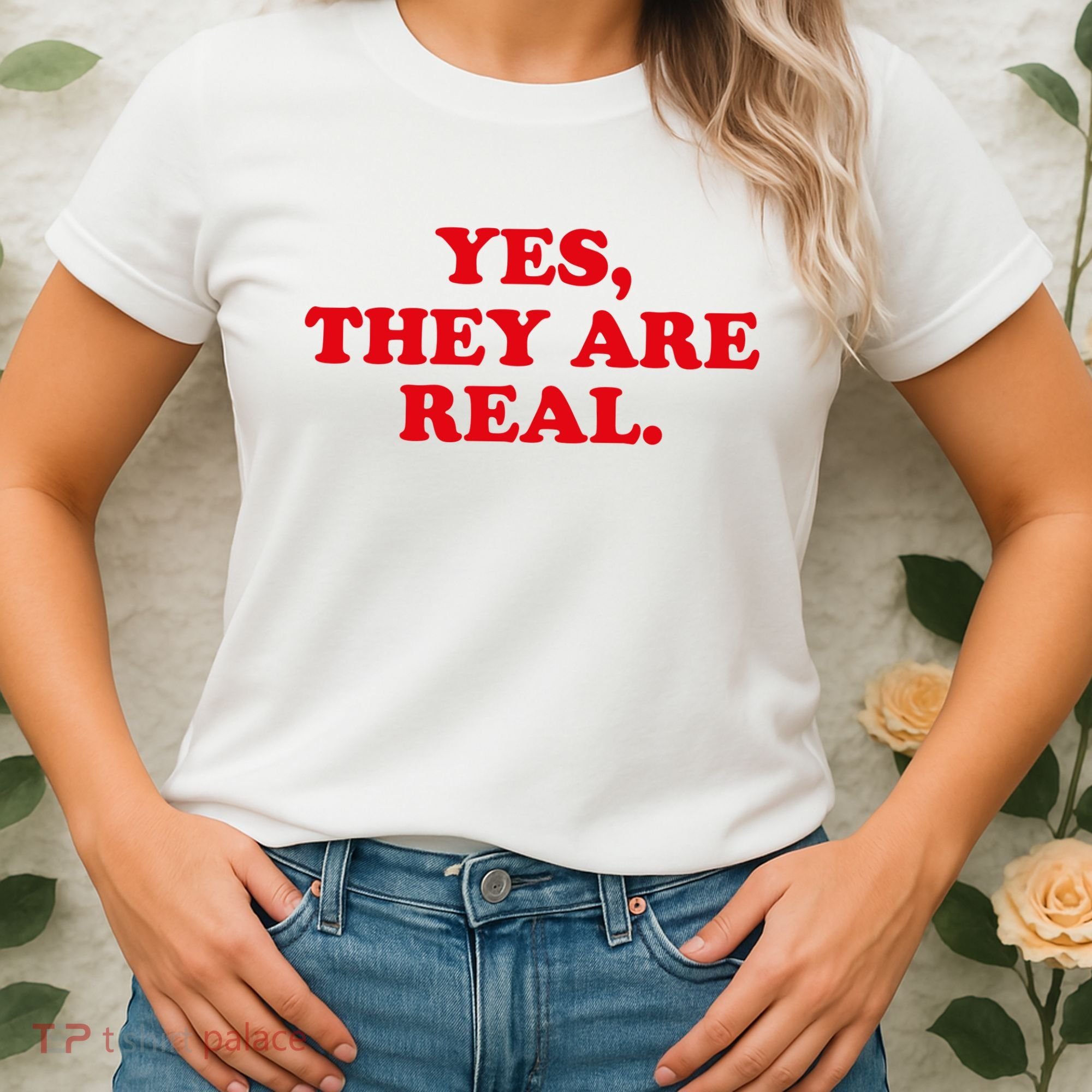 Yes They're Real Funny Saying Women's T-Shirt