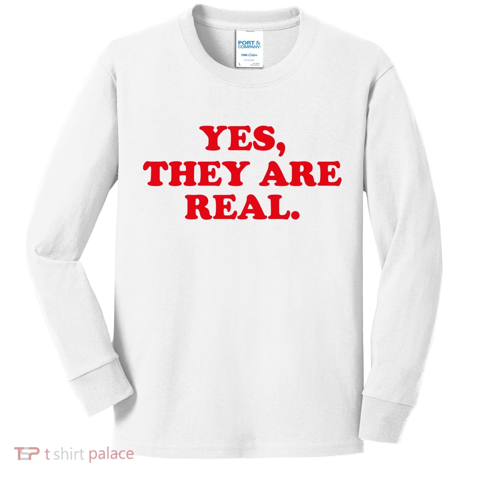 Yes They're Real Funny Saying Kids Long Sleeve Shirt
