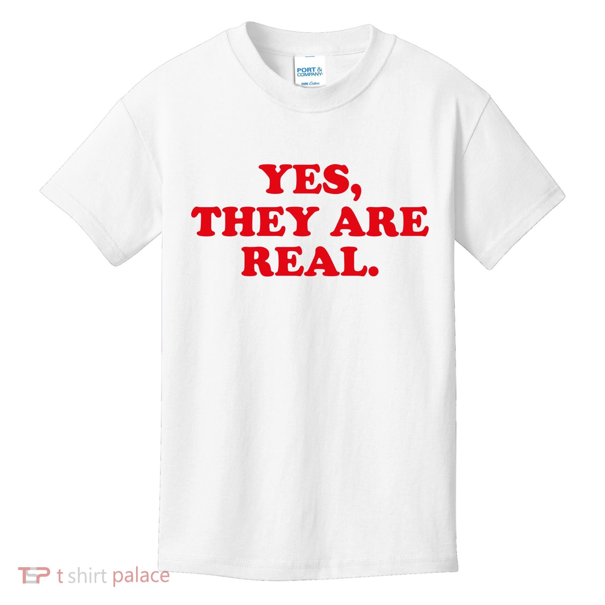 Yes They're Real Funny Saying Kids T-Shirt