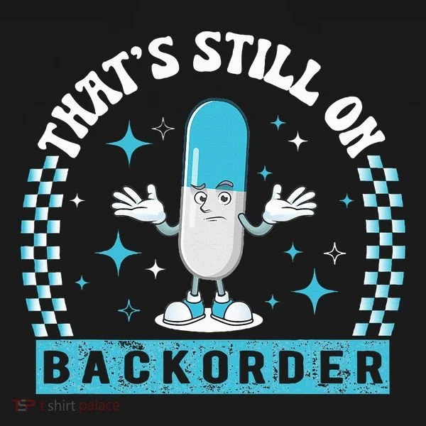 Yeah ThatS Still On Backorder Cool Pharmacy Tech Pharmacist Doggie Tank