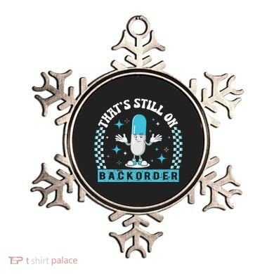 Yeah ThatS Still On Backorder Cool Pharmacy Tech Pharmacist Ornament