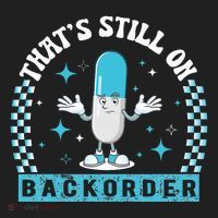 Yeah ThatS Still On Backorder Cool Pharmacy Tech Pharmacist Hat thumb 2