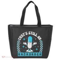 Yeah ThatS Still On Backorder Cool Pharmacy Tech Pharmacist Tote Bag thumb 0