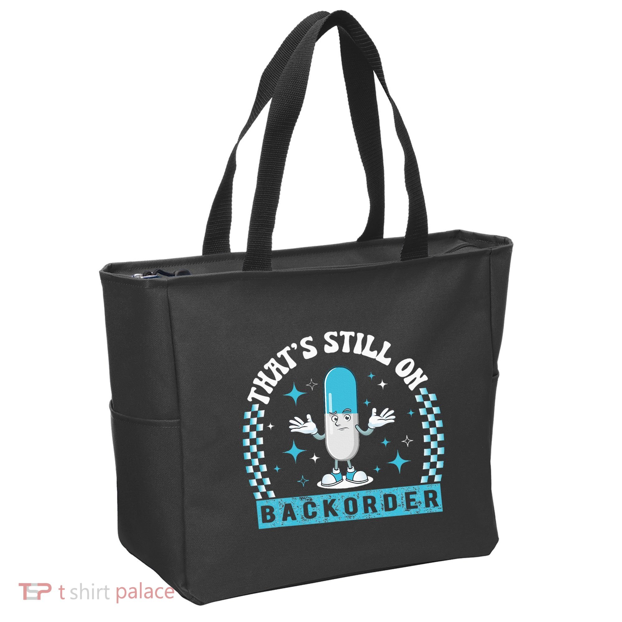 Yeah ThatS Still On Backorder Cool Pharmacy Tech Pharmacist Tote Bag