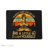 Yoga Tattoo Women I&X27;M Mostly Peace Love And Light Mousepad thumb 0