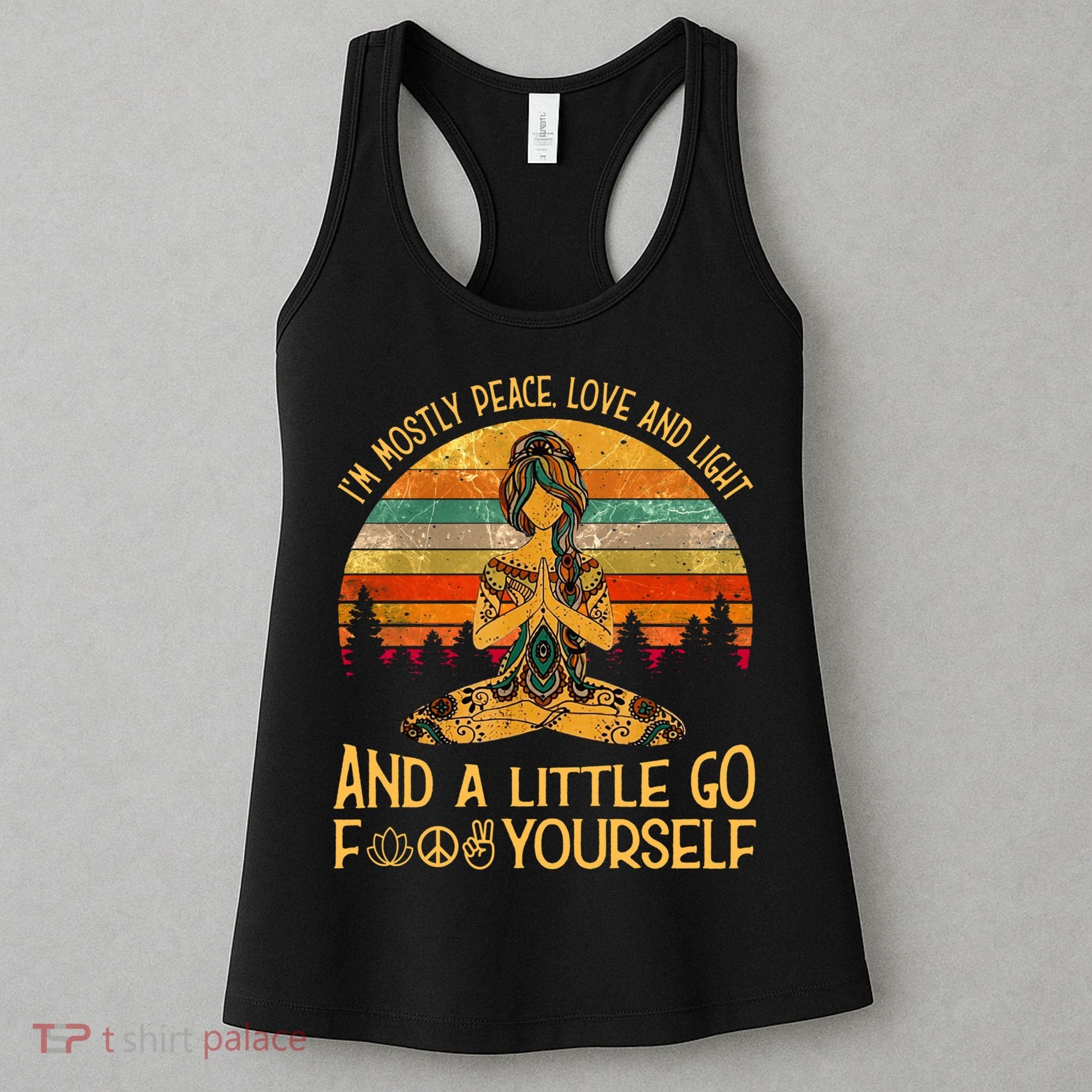 Yoga Tattoo Women I&X27;M Mostly Peace Love And Light Women's Tank Top