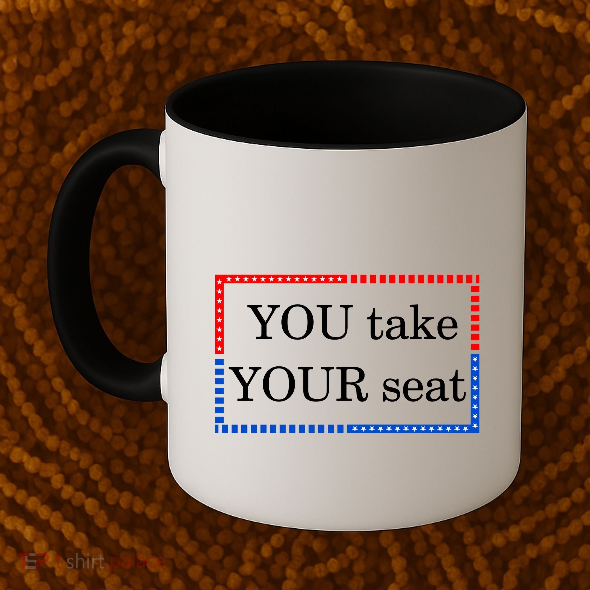 You Take Your Seat Anti Biden's Cue Cards Coffee Mug
