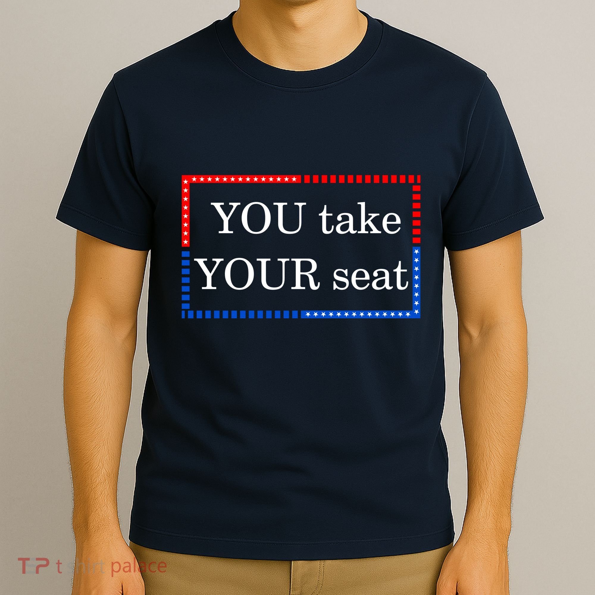 You Take Your Seat Anti Biden's Cue Cards T-Shirt