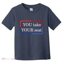 You Take Your Seat Anti Biden's Cue Cards Toddler T-Shirt thumb 0