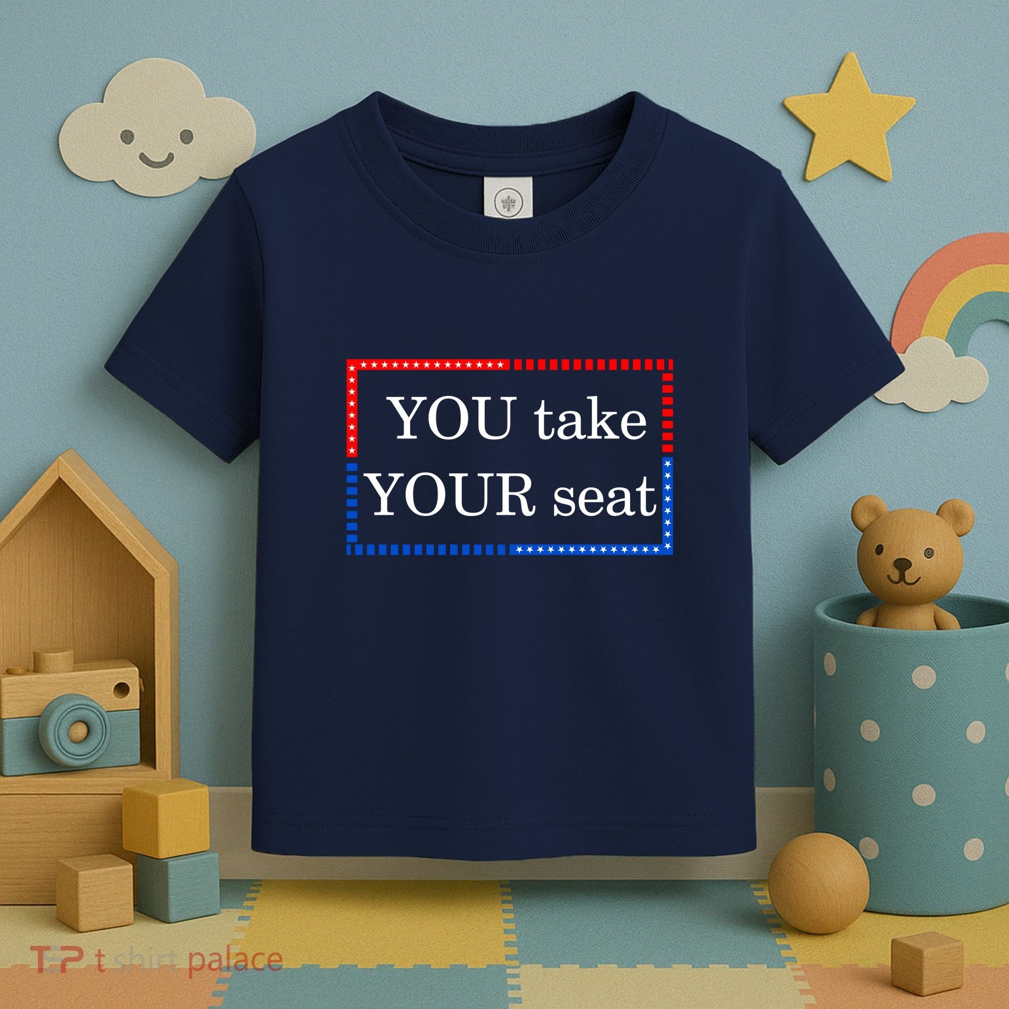 You Take Your Seat Anti Biden's Cue Cards Toddler T-Shirt